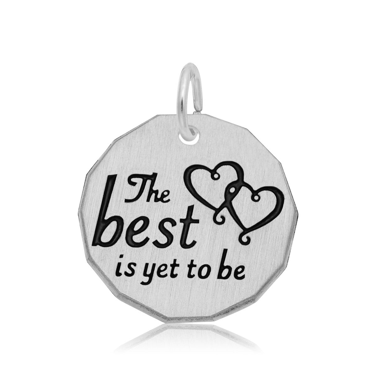 The Best is Yet to Be Charm in Sterling Silver